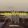 Badboypiece - Mesmerized - Single